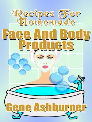 cover image of Recipes For Homemade Face and Body Products